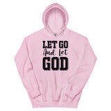 Let Go and Let God Unisex Hoodie