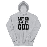 Let Go and Let God Unisex Hoodie