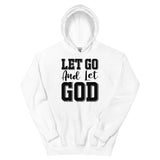 Let Go and Let God Unisex Hoodie