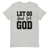 Let Go and Let God Short-Sleeve Unisex T-Shirt