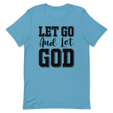 Let Go and Let God Short-Sleeve Unisex T-Shirt