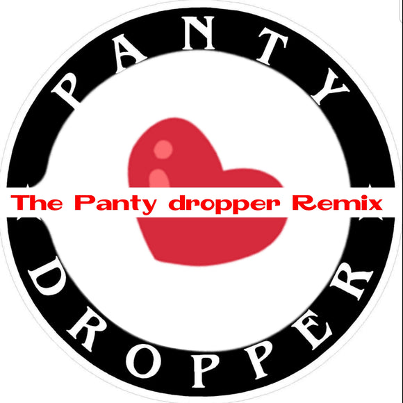 Panty Dropper Remix