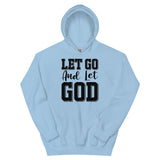 Let Go and Let God Unisex Hoodie
