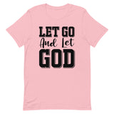 Let Go and Let God Short-Sleeve Unisex T-Shirt